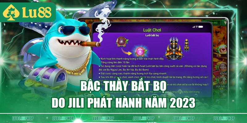 Bậc Thầy Bắt Bọ do JILI phát hành năm 2023