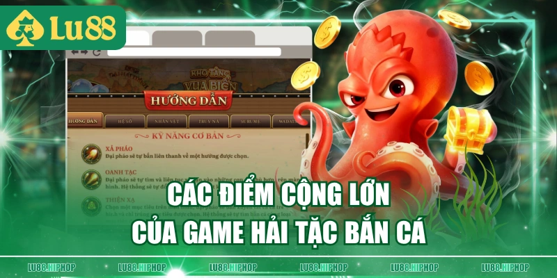 Các điểm cộng lớn của game Hải Tặc Bắn Cá
