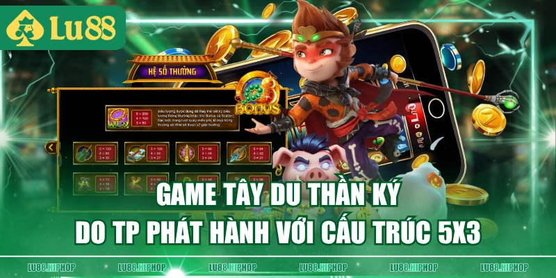 Game Tây Du Thần Ký do TP phát hành với cấu trúc 5x3
