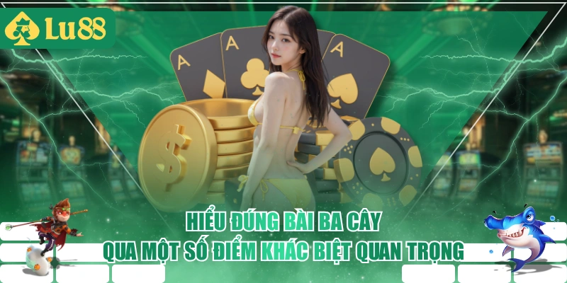 Hiểu Đúng Bài Ba Cây Qua Một Số Điểm Khác Biệt Quan Trọng